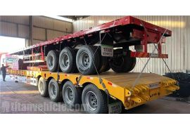 4 Axle 100 Ton Low Bed Trailer and Dropside Trailer will ship to Mozambique
